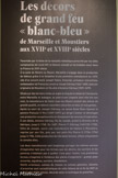 <center></center>Favorisée par la fonte de la vaisselle métallique prescrite par les édits somptuaires de Louis XIV, la faïence connaît un formidable essor dans la France du XVIIe siècle.
À la suite de Nevers ou Rouen, Marseille s'engage dans la production de faïence grâce à la fondation d'une première manufacture en 1679, née d'un accord entre Joseph Fabre, financier, armateur marseillais, ambassadeur de France au Levant et Joseph Clérissy (1663-1685), faïencier originaire de Moustiers et fils aîné d'Antoine Clérissy (1599-1679).
Située sur des terrains riches en argile le long de la vallée de l'Huveaune, entre Marseille et Aubagne, au pied d'une chapelle dont elle tire son nom, la manufacture de Saint-Jean-du-Désert produit des pièces de grande qualité, en faïence stannifère décorées en bleu et manganèse. Après la mort de Joseph Clérissy, sa veuve Anne Roux épouse le peintre François II Viry (1659-1697) qui dirige l'atelier et développe une production exceptionnelle en élargissant les sources d'inspiration. À son décès, Antoine Clérissy, fils de Joseph, prend la direction de la fabrique, jusqu'à 1768. En 1687, Pierre Ier Clérissy (1651/52-1728), frère de Joseph, ouvre une manufacture de faïence à Moustiers, reprise par son fils, puis par son petit-fils Pierre II (1706-1796) jusqu'à 1786. Cette production de très belle facture, utilise uniquement le camaïeu bleu.
Les deux manufactures vont longtemps partager les mêmes sources d'inspiration tant pour les formes que les décors, les ouvriers et les peintres n'hésitant pas à quitter l'une pour l'autre. Les premières formes s'inspirent à l'évidence des pièces d'argenterie : grands plats armoriés, aiguières, sucriers, chandeliers.
Motifs orientaux, scènes de chasse ou scènes galantes, dessins d'armoiries sont caractéristiques de cette faïence de la fin du XVIIe et du début du XVIIIe siècles, décorée selon la technique du grand feu.